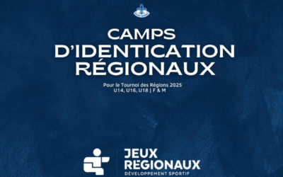 Lancement des inscriptions pour les camps d’identification régionaux !